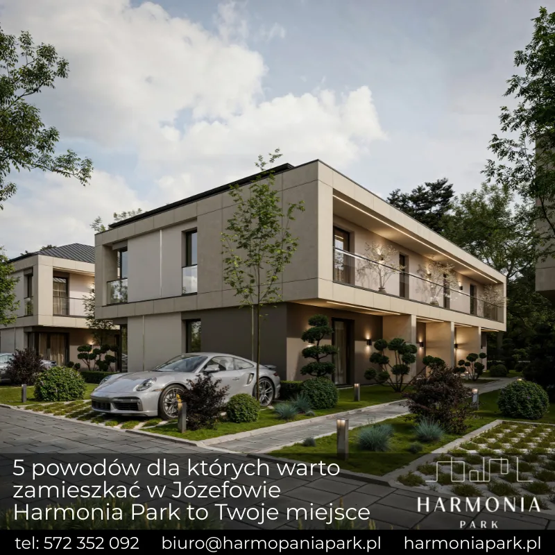 5 powodów dla których warto zamieszkać w józefowie harmonia park